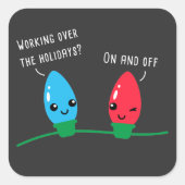 Het werken over de Feestdagen Slank kerstlicht Vierkante Sticker (Voorkant)