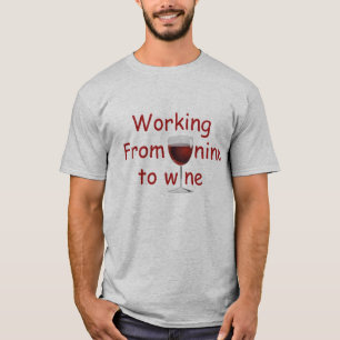 Het werken van negen aan wijn. T-shirt
