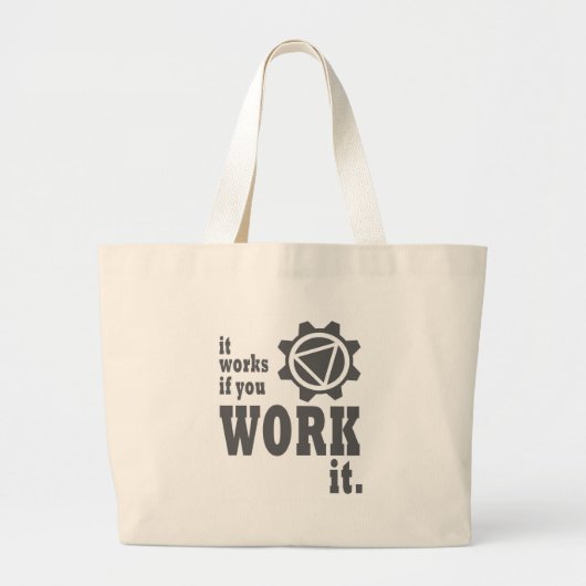 Het werkt als je het werkt grote tote bag (Voorkant)