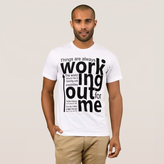 Het werkt altijd goed voor me T-Shirt (Voorkant volledig)