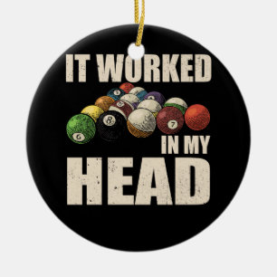 Het werkte in mijn hoofd Billiards Sport Pool Pro  Keramisch Ornament