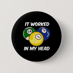 Het werkte in mijn hoofd citeren grappige biljart  ronde button 5,7 cm