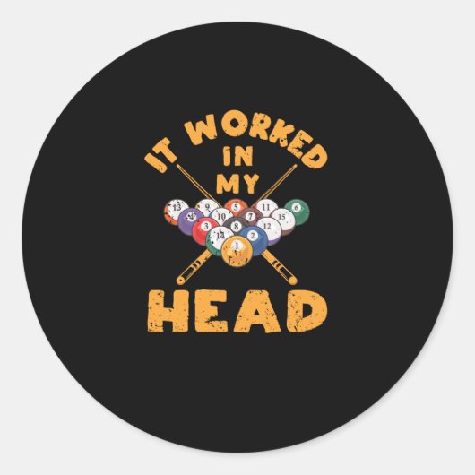 Het werkte in mijn hoofd Funny Pool Billiards Ronde Sticker (Voorkant)