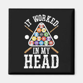 Het werkte in m'n hoofd grappige pool Billiards Pl Magneet (Voorkant)