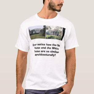 Het Witte Huis, het Oude Huis, het ziet er ooit ui T-shirt