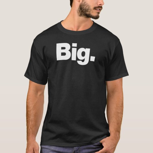 Het woord Big A design dat Big zegt T-shirt (Voorkant)