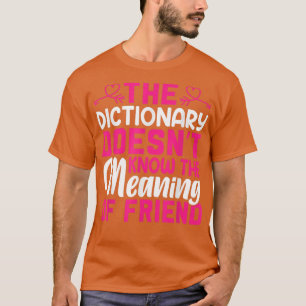 het woordenboek weet niet wat het begrip " vriends t-shirt