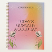 Het wordt een goede dag positief Inspirerend bloem Planner (Voorkant)