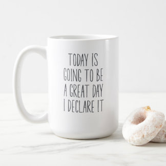 Het wordt vandaag een grote dag dat ik het verklaa koffiemok