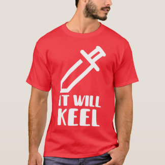 Het zal Keel Quote T T-shirt