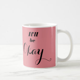 Het zal oké roze zijn met Typografie Koffiemok