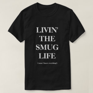 Het zelfgenoegzame Leven T-shirt