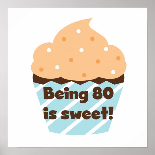 Het zijn 80 is Sweet Birthday T-shirts en Gifts Poster (Voorkant)