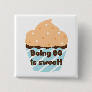 Het zijn 80 is Sweet Birthday T-shirts en Gifts Vierkante Button 5,1 Cm