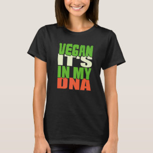 Het Zit In Mijn Dna Veganistisch Dier Vegetarisch T-shirt