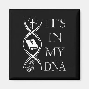 Het Zit In Mijn Dna Vertrouw God Jezus Christelijk Magneet