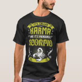 Het zogenaamde Karma Prononed Scorpio Zodiac Tshir T-shirt (Voorkant)