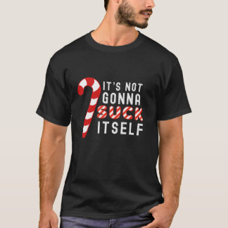 Het Zuigt Zichzelf Niet Suikerstok Grappig Kerstmi T-shirt