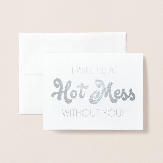 hete chaos | Grappig bruidsmeisje of bruidsmeisje Folie Kaarten (Voorkant met envelop)