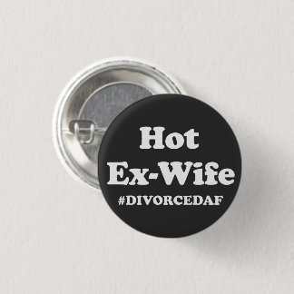 Hete Ex-Vrouw#GescheidenAF Grappig Scheiding Feest Ronde Button 3,2 Cm