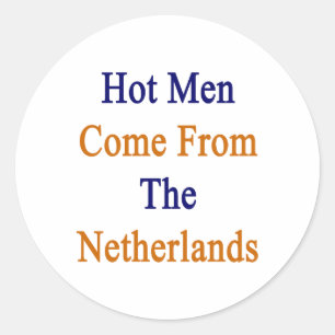 Hete Mannen komen uit Nederland Ronde Sticker