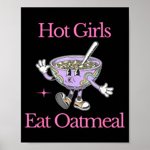 Hete Meisjes Eten Havermout Funny Design  Poster
