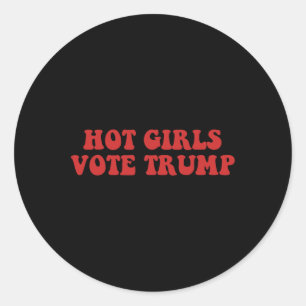 Hete meisjes stemmen Trump stemmen Trump 2024 Verk Ronde Sticker