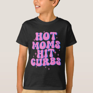 Hete moeders botsen tegen stoepranden t-shirt
