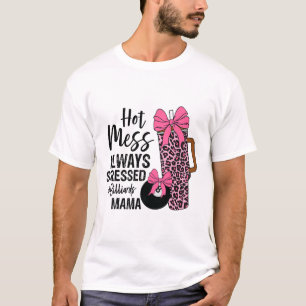 Hete puinhoop altijd benadrukt biljart mama moeder t-shirt