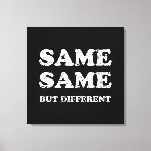HETZELFDE MAAR VERSCHILLEND CANVAS AFDRUK
