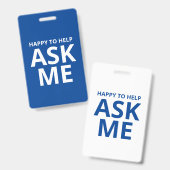 Heureux de vous aider - Demandez-moi - Badge ID bl (Avant & arrière)