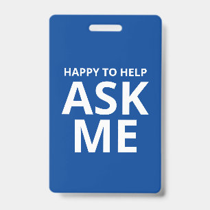 Heureux de vous aider - Demandez-moi - Badge ID bl