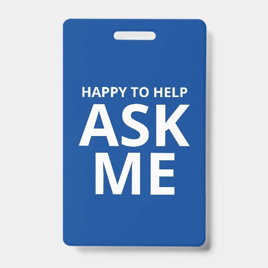 Heureux de vous aider - Demandez-moi - Badge ID bl (Avant)