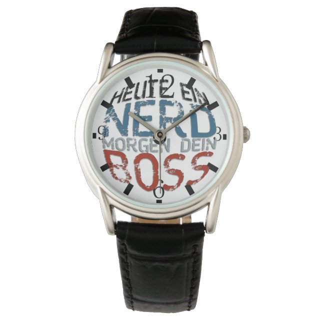 Heute ein Nerd, morgen dein Boss Horloge (Voorkant)