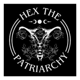 Hex the Patriarchy Perfect Poster