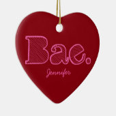 Hey Bae. vriendin vriendje slang Keramisch Ornament (Rechts)