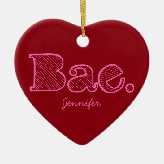 Hey Bae. vriendin vriendje slang Keramisch Ornament (Voorkant)