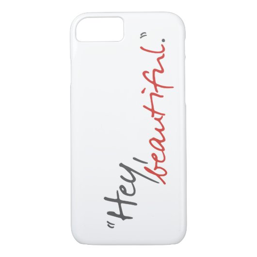 Hey beau Joe Covelli Qouote iPhone 7 Coque (Dos)
