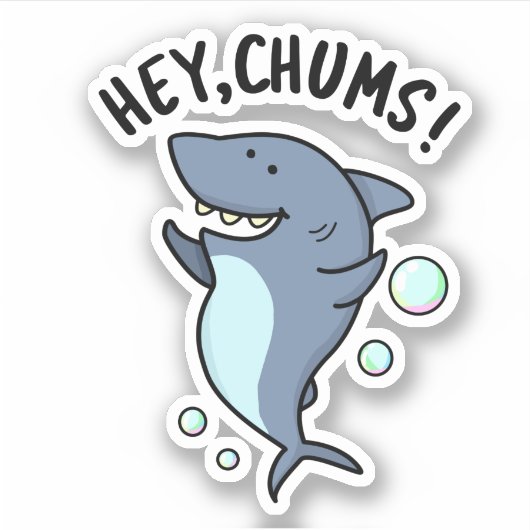 Hey Chums Funny Toothy Shark Pun Sticker (Voorkant)