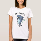 Hey Chums Funny Toothy Shark Pun T-shirt (Voorkant)