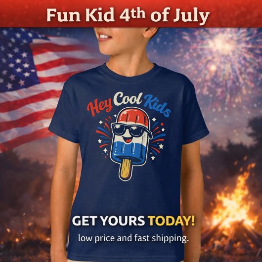 Hey Cool Kids | 4th of July Kid’s T-shirt