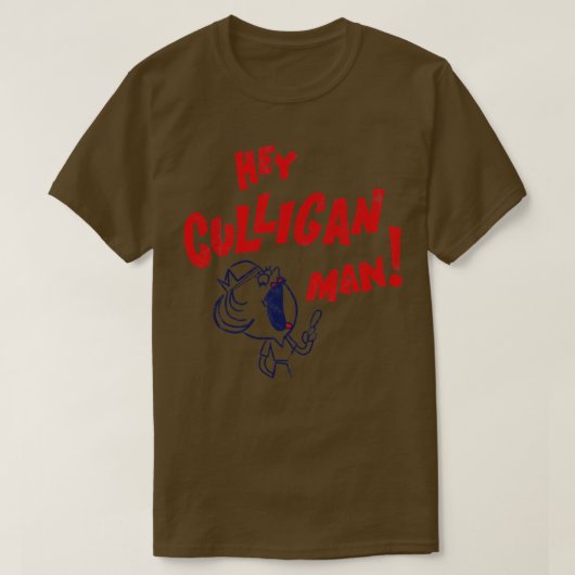 Hey culligan man t-shirt (Design voorkant)