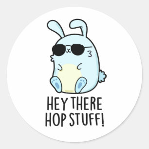 Hey daar Hop Stuff Funny Hot Rabbit Pun Ronde Sticker