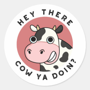 Hey daar Koe Ya Doin Funny Animal Pun Ronde Sticker