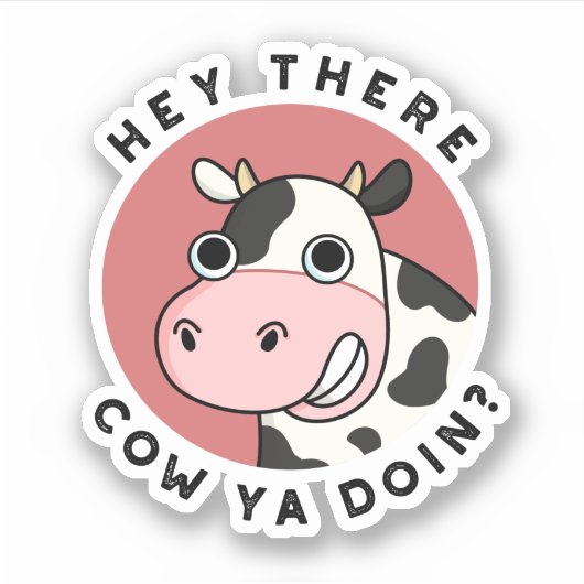 Hey daar Koe Ya Doin Funny Animal Pun Sticker (Voorkant)
