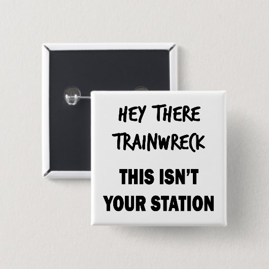 Hey Daar Trainwreck Vierkante Button 5,1 Cm (Voorkant /achterkant)