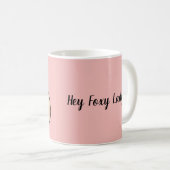 Hey Foxy Lady Mug (Devant droit)