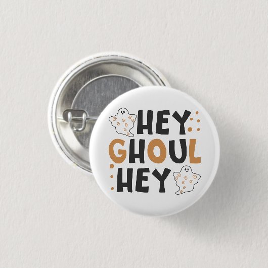 Hey Ghoul Hey Button (Voorkant /achterkant)