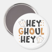 Hey Ghoul Hey Magnet Magneet (Voorkant / Achterkant)