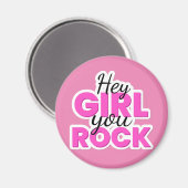 Hey Girl You Rock Text Design Magneet (Voorkant / Achterkant)
